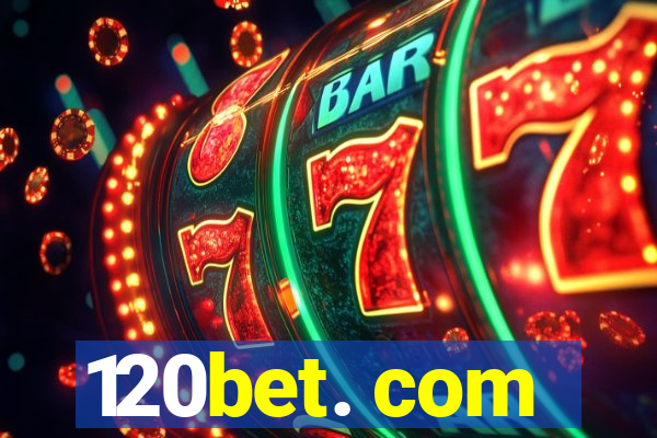 120bet. com